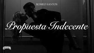 Romeo Santos - Propuesta Indecente (Letra)