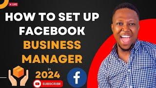 How to Set up Facebook Business Manager 2024 | New Update