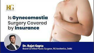 Is Gynecomastia Surgery Covered by Insurance | Gynecomastia Surgery Cost | Dr Rajat Gupta, at Delhi