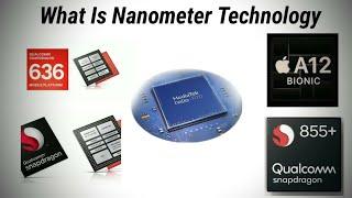 What is Mobile Processor | nm Technology in Processor , Octa-Core, 7nm Vs 10nm Vs 12nm Explained