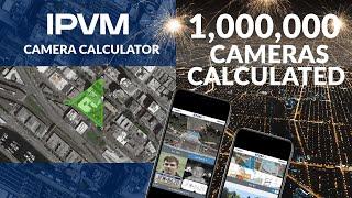 1 Million Video Surveillance Cameras Calculated by IPVM Camera Calculator