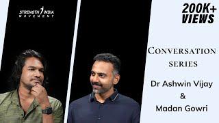 Conversation series (Episode - 3) | Dr Ashwin Vijay & Madan Gowri (Youtuber) | Full video
