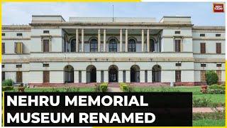 Nehru Museum Renamed: Centre Renames Delhi Museum Named After Nehru, To Be Called...