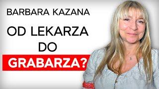 Szkodliwe pro_cedury me_dyczne. Barbara Kazana [Expert w Rolls-Royce]