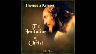 The Imitation of Christ by Thomas a Kempis (FULL Audiobook)