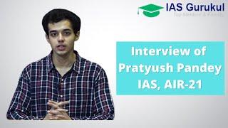 Interview of IAS Pratyush Pandey AIR 21, UPSC CSE 2019 with Sociology teacher Pranay Aggarwal.