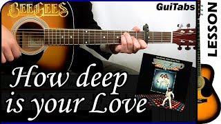 How to play HOW DEEP IS YOUR LOVE  - Bee Gees / GUITAR Lesson  / GuiTabs N°101