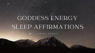 POWERFUL GODDESS ENERGY SLEEP AFFIRMATIONS FOR PROGRAMMING YOUR SUBCONSCIOUS MIND