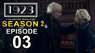 1923 Season 2 Episode 3 Theories Explained