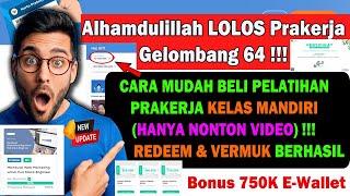 Lolos Gelombang 64 ! CARA MUDAH BELI PELATIHAN PRAKERJA TANPA WEBINAR (NONTON VIDEO)! 100% BERHASIL