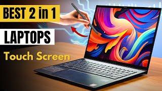 Best 2 in 1 Laptops 2024  BSET Touch Screen Laptops in 2024