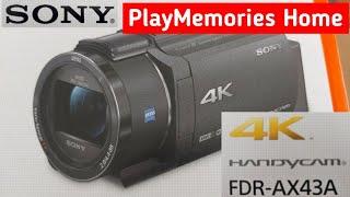 SONY FDR-AX43 Handycam PlayMemories Home Application Installation