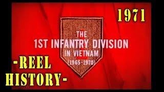 "The 1st Infantry Division In Vietnam 1965 - 1970" (1971) The Big Red One REEL History