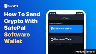 SafePal Product Tutorial - How to send crypto using the SafePal Software Wallet