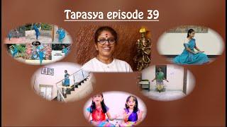 Tapasya episode 39 - Developing skills & technicality - Sridevi Nrithyalaya - Bharathanatyam Dance