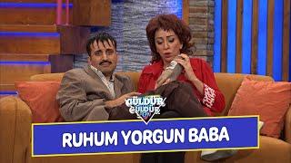 Ruhum Yorgun Baba - Güldür Güldür Show