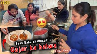 Saas Bahu ka challenge  || Kis banaya gajar halwa ?? || #challenge #shystylevlogs