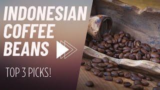 Top 3 Indonesian Coffee Beans You’ll Absolutely Love! | COFFEE BUZZ CLUB |