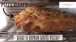 What is Roman White Pizza? | Local Aromas