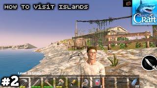 How to Visit Islands | Survival on raft : Multiplayer