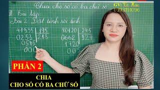 Toán lớp 4| Chia cho số có ba chữ số| Phần 2| Cô Hảo| Hay nhất