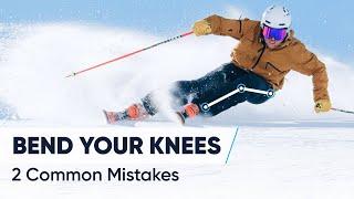 SKIING WITH BENT KNEES | Are You Making These 2 Mistakes?