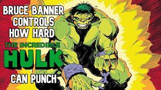 Bruce Banner Controls How Hard the Hulk Can Punch