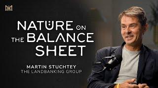 Nature on the Balance Sheet - Martin Stuchtey (The Landbanking Group)