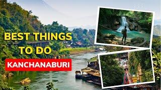 Top 10 Best Things To Do In Kanchanaburi (2022)