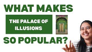 What makes THE PALACE OF ILLUSIONS so popular?