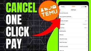 How To Cancel One Click Pay On Temu (2023)