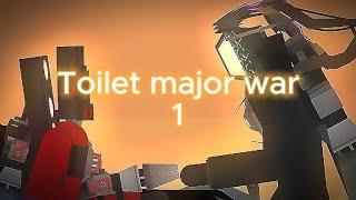 Toilet major war 1