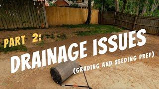 Backyard Grading and Seeding Prep! – Part Two