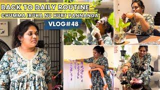 Vlog#48||‍️Getting back to daily routine|Summa iruka-nu hurt pananga|Jun08,2024 #home #vlog #tamil
