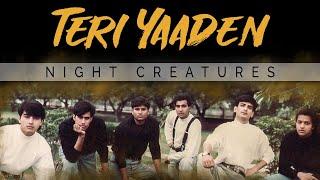 Teri Yaaden - Night Creatures | EMI Pakistan Originals