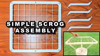 Simple Scrog Assembly (Best Way!)