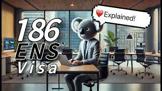 【Employer Sponsored】186 ENS Visa Fully Explained on TRT and DE Streams