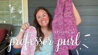 Episode 40: 40 years young and knitting a lot! || Professor Purl Podcast