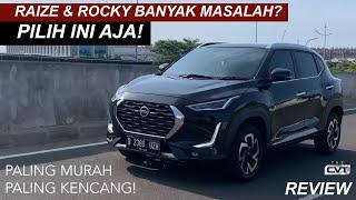 NISSAN MAGNITE LEBIH KENCANG, LEBIH MURAH DAN GAK SEBANYAK MASALAH SEPERTI TOYOTA RAIZE!