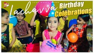 Lachavva birthday ||simply celebrations||janu madel vlogs