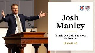 Josh Manley | "Behold Our God, Who Keeps His Promises"