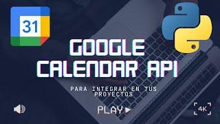 ️ Cómo usar la API de Google Calendar con python