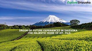 Explore Shizuoka ~Nature, History, Culture  and Life in Shizuoka Prefecture~