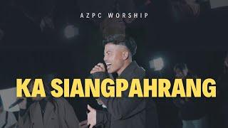 Ka Siangpahrang | AZPC Worship (Official Video)