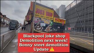 Joke shop and Bonny street demolition update