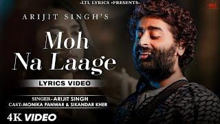 Moh Na Laage (LYRICS) Dukaan | Arijit Singh | Shreyas Puranik | Siddharth-Garima