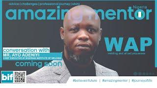 Coming soon life journey of Mr. Ayo Adeniyi, Chief Executive at Nigerian Institute of Welding