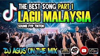 DJ AGUS TERBARU KUMPULAN LAGU MALAYSIA PART 1 SOUND FYP TIKTOK