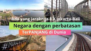 Negara dengan perbatasan terPANJANG di Dunia@MonitorDunia924