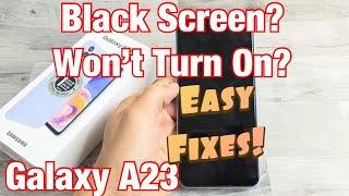 Galaxy A23: Black Screen, Won't Turn On? Easy Fixes!